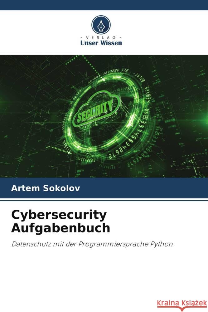 Cybersecurity Aufgabenbuch Sokolov, Artem 9786204878188