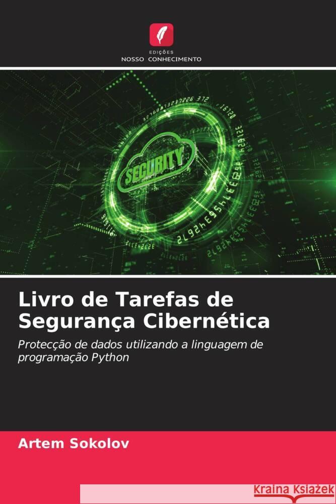 Livro de Tarefas de Segurança Cibernética Sokolov, Artem 9786204878317