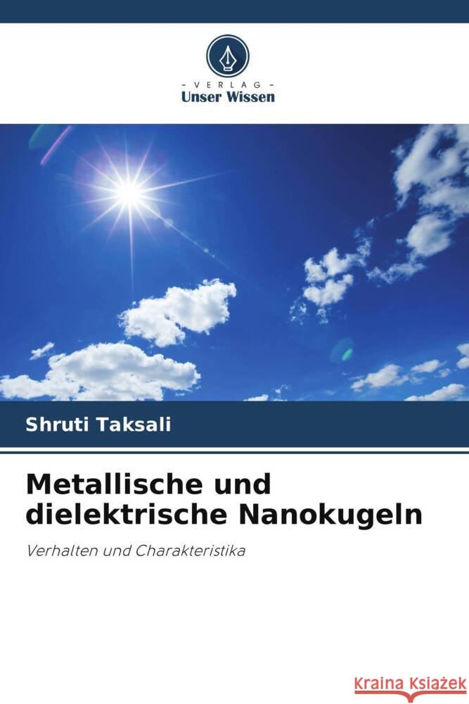 Metallische und dielektrische Nanokugeln Taksali, Shruti 9786204878430