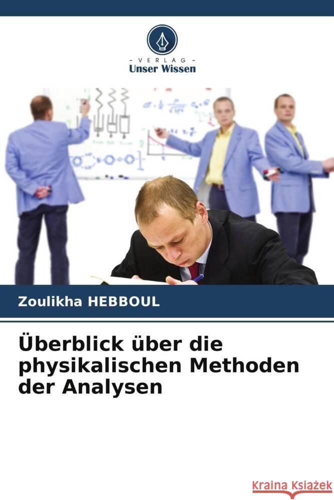 Überblick über die physikalischen Methoden der Analysen HEBBOUL, Zoulikha 9786204879246