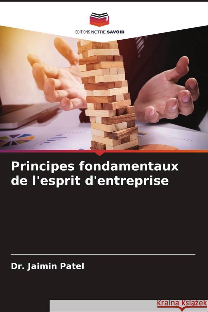 Principes fondamentaux de l'esprit d'entreprise Patel, Jaimin 9786204880068