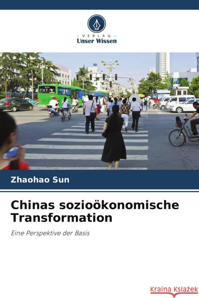 Chinas sozioökonomische Transformation Sun, Zhaohao 9786204880112