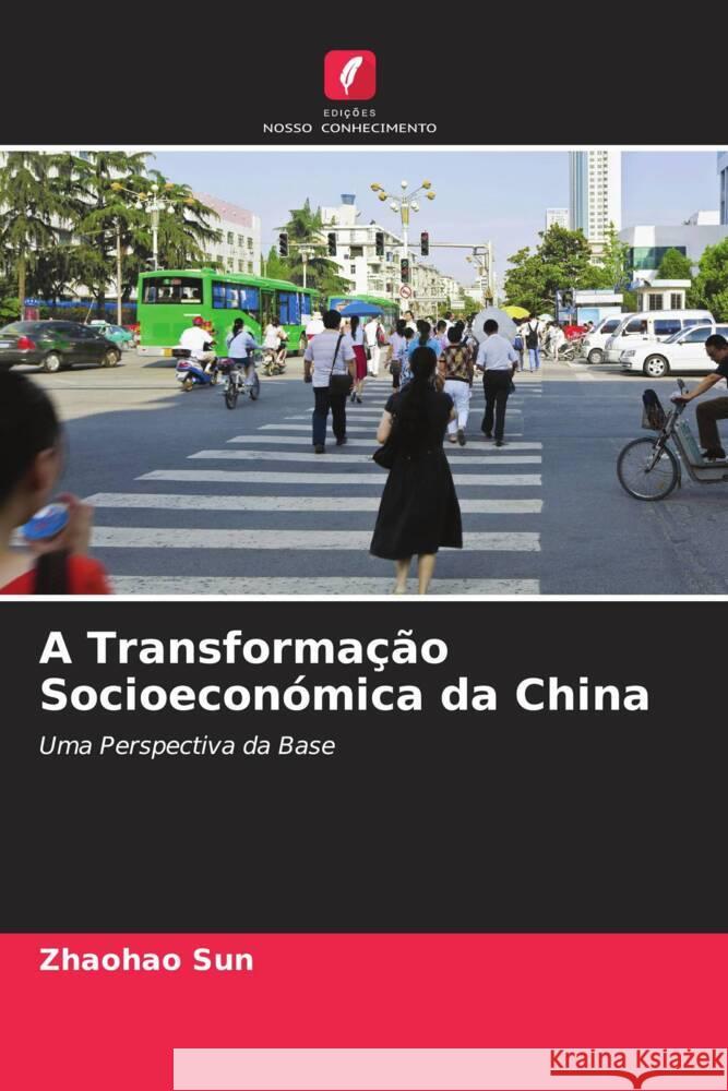 A Transformação Socioeconómica da China Sun, Zhaohao 9786204880167