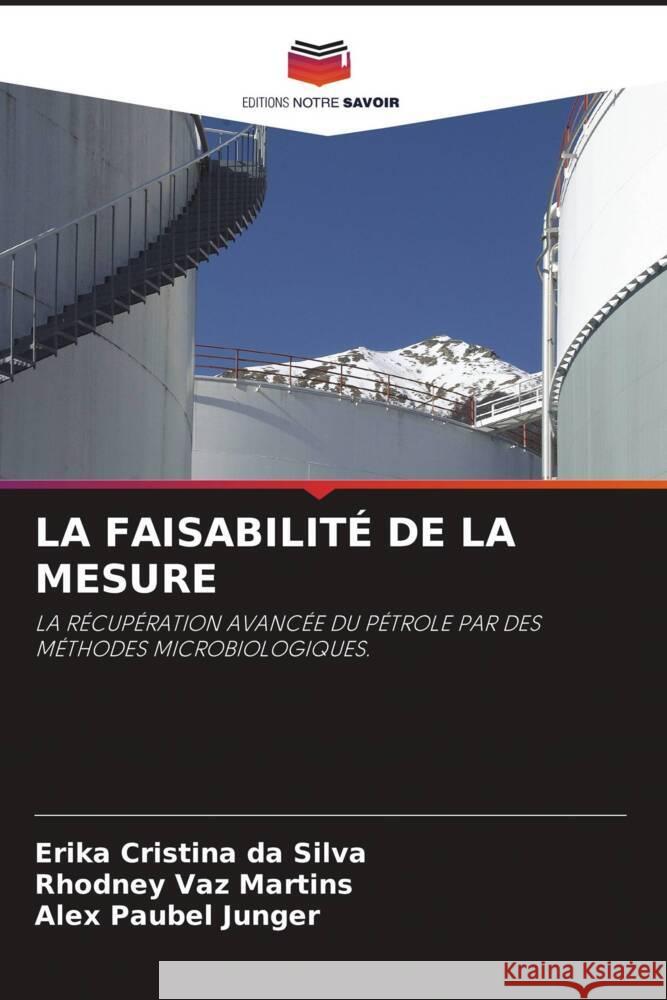 LA FAISABILITÉ DE LA MESURE da Silva, Erika Cristina, Martins, Rhodney Vaz, Junger, Alex Paubel 9786204881089 Editions Notre Savoir