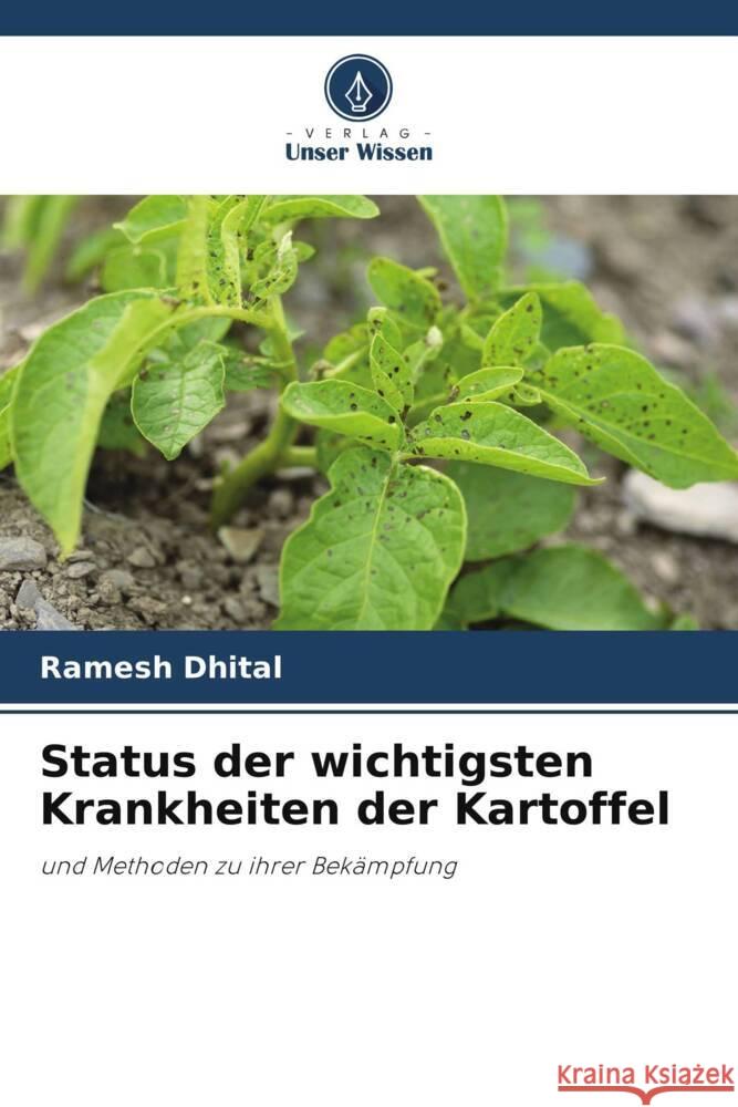 Status der wichtigsten Krankheiten der Kartoffel Dhital, Ramesh 9786204882918