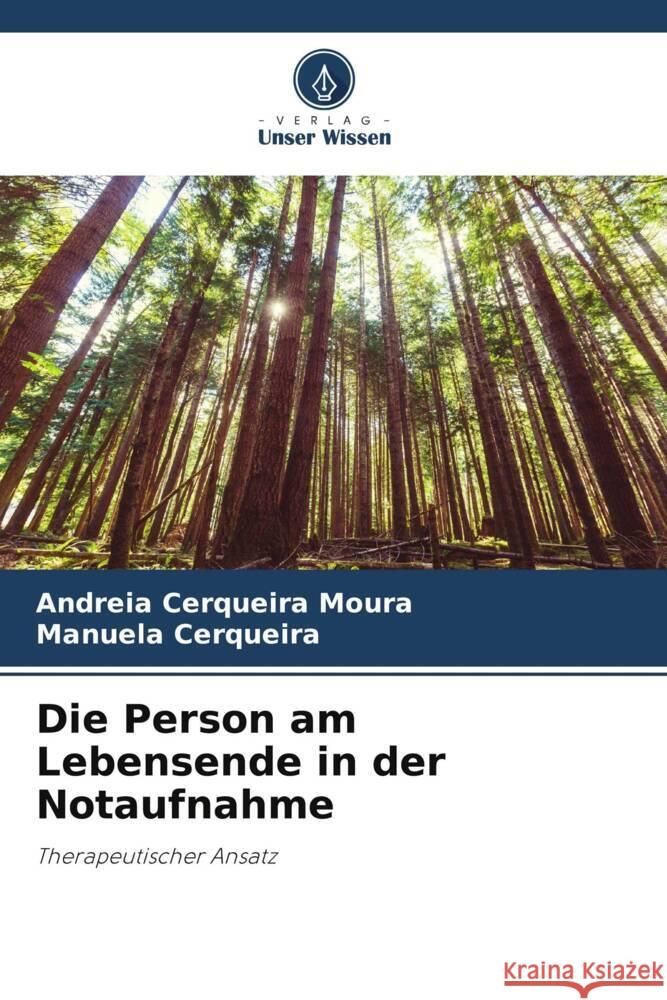 Die Person am Lebensende in der Notaufnahme Moura, Andreia Cerqueira, Cerqueira, Manuela 9786204884134