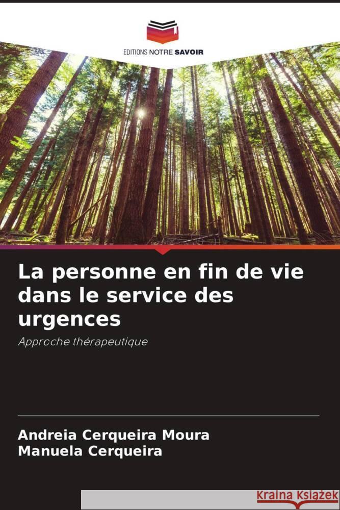 La personne en fin de vie dans le service des urgences Moura, Andreia Cerqueira, Cerqueira, Manuela 9786204884141