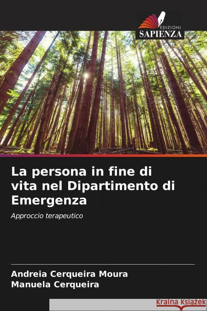 La persona in fine di vita nel Dipartimento di Emergenza Moura, Andreia Cerqueira, Cerqueira, Manuela 9786204884172