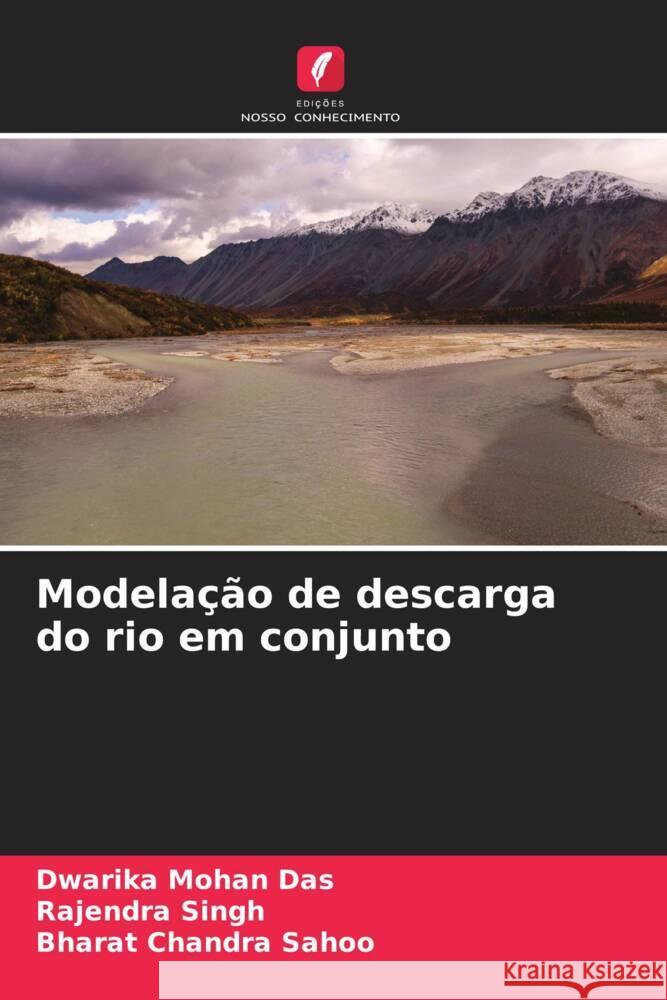 Modelação de descarga do rio em conjunto Das, Dwarika Mohan, Singh, Rajendra, Sahoo, Bharat Chandra 9786204885230