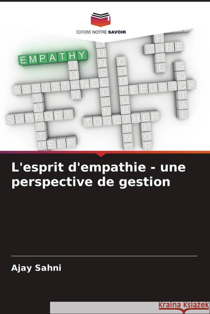 L'esprit d'empathie - une perspective de gestion Sahni, Ajay, Kumar, Anuj, Mishra, Sushant 9786204887111