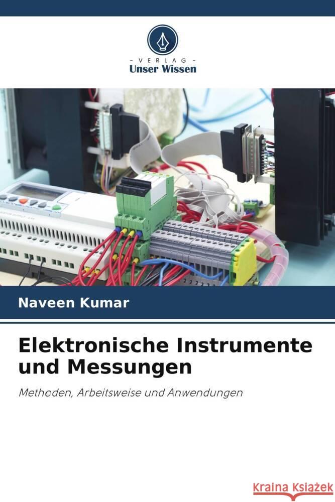 Elektronische Instrumente und Messungen Naveen Kumar P. Prasad D. Shrinivas Mayya 9786204887937 Verlag Unser Wissen