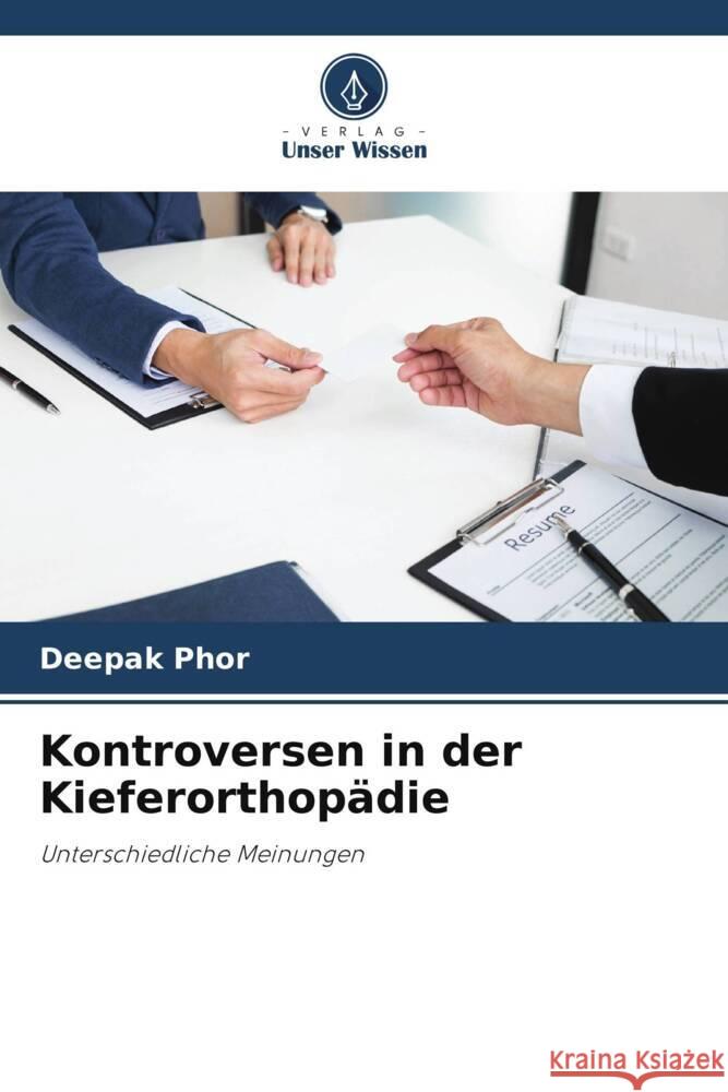 Kontroversen in der Kieferorthop?die Deepak Phor Aseem Sharma Mandeep Phor 9786204888323