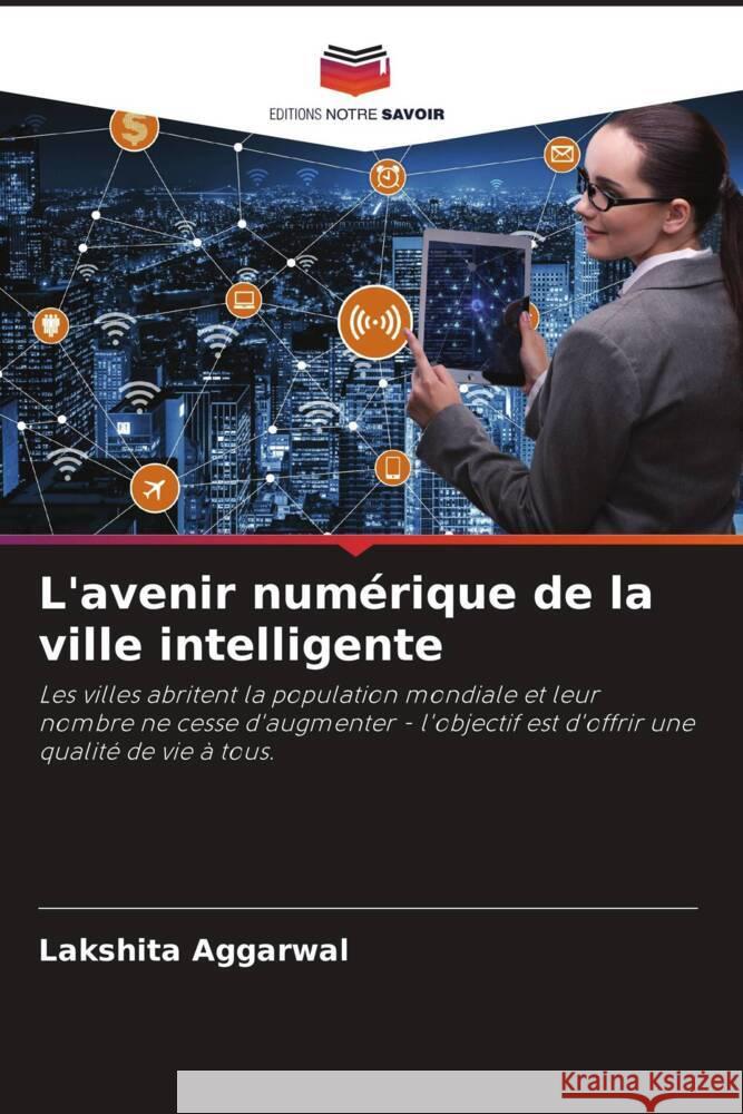 L'avenir numérique de la ville intelligente Aggarwal, Lakshita 9786204889337