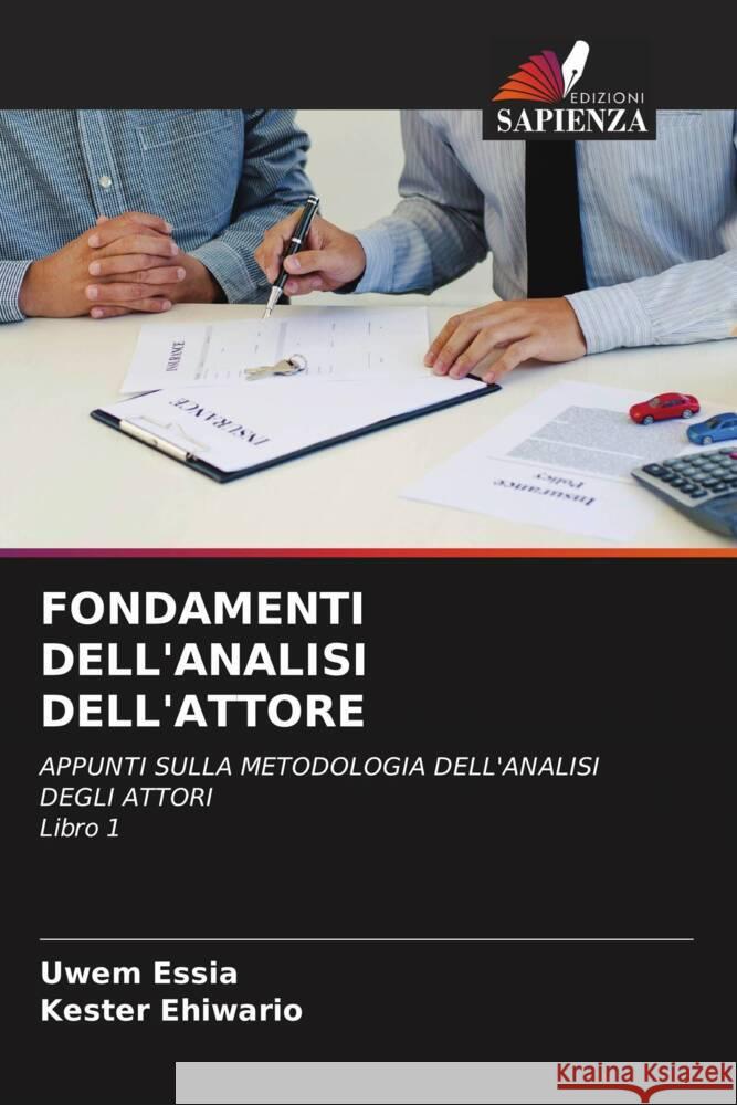 FONDAMENTI DELL'ANALISI DELL'ATTORE Essia, Uwem, Ehiwario, Kester 9786204891200 Edizioni Sapienza