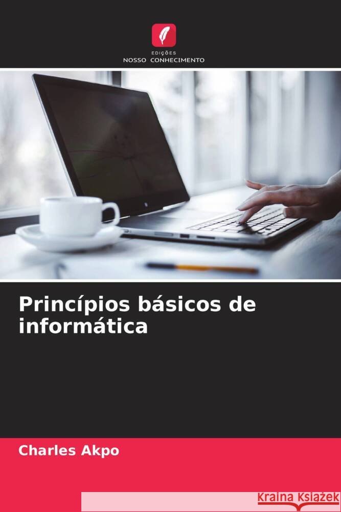Princípios básicos de informática Akpo, Charles 9786204892115