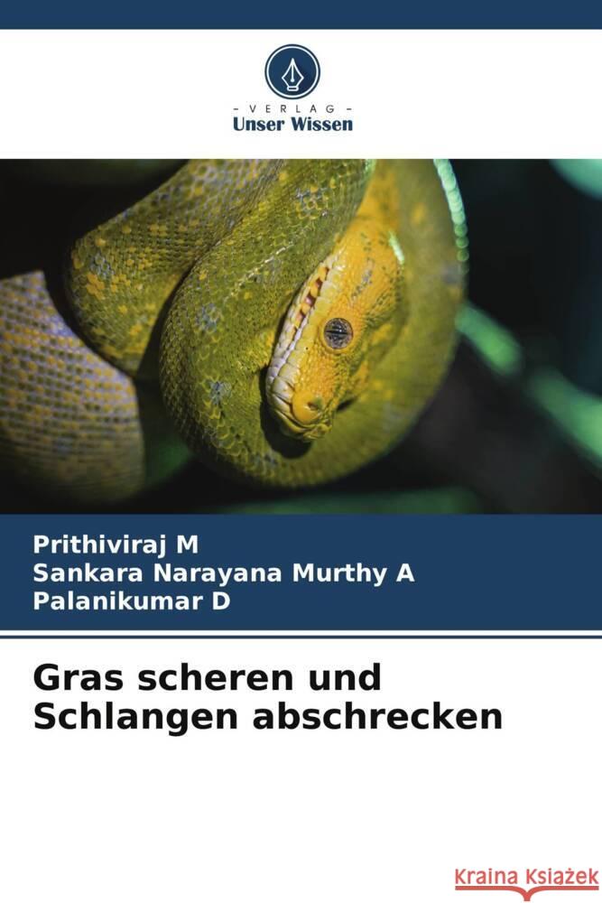 Gras scheren und Schlangen abschrecken M, Prithiviraj, A, Sankara Narayana Murthy, D, Palanikumar 9786204892740