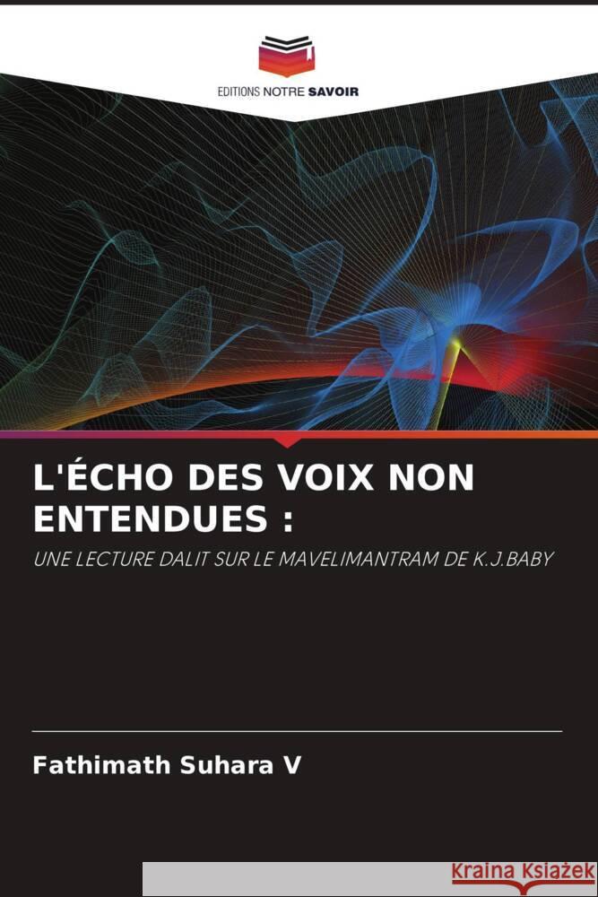 L'ÉCHO DES VOIX NON ENTENDUES : V, Fathimath Suhara 9786204892832
