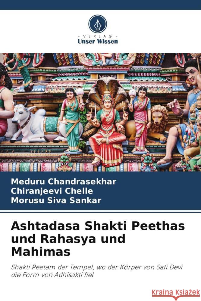 Ashtadasa Shakti Peethas und Rahasya und Mahimas _handrasekhar, Meduru, Chelle, Chiranjeevi, Siva Sankar, Morusu 9786204893198