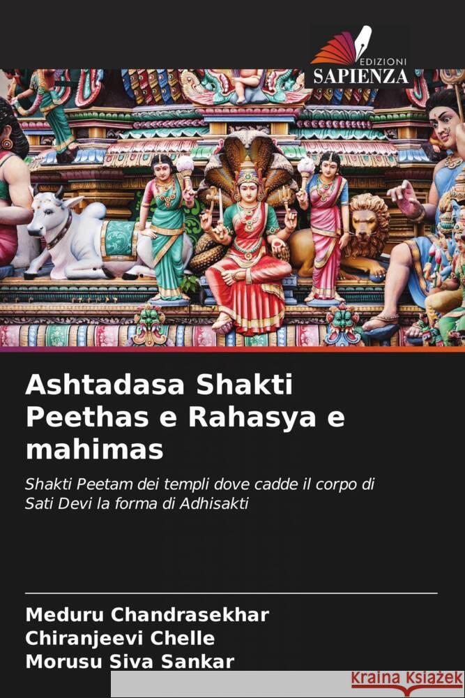 Ashtadasa Shakti Peethas e Rahasya e mahimas _handrasekhar, Meduru, Chelle, Chiranjeevi, Siva Sankar, Morusu 9786204893501