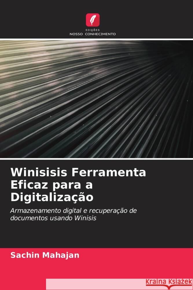 Winisisis Ferramenta Eficaz para a Digitalização Mahajan, Sachin 9786204893686