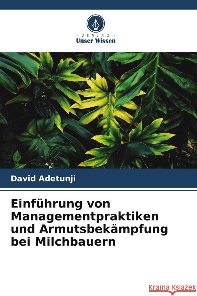 Einf?hrung von Managementpraktiken und Armutsbek?mpfung bei Milchbauern David Adetunji Lydia Adetunji Nnabugwu Ani 9786204893792