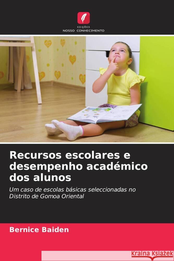 Recursos escolares e desempenho académico dos alunos Baiden, Bernice 9786204894126