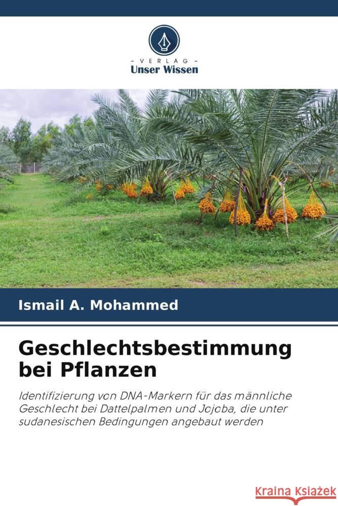 Geschlechtsbestimmung bei Pflanzen Ismail A. Mohammed Israa A. Mohamed Fatima M. Osman 9786204894294