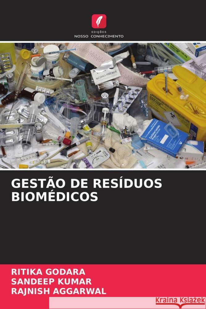 GESTÃO DE RESÍDUOS BIOMÉDICOS Godara, Ritika, Kumar, Sandeep, AGGARWAL, RAJNISH 9786204895321 Edições Nosso Conhecimento