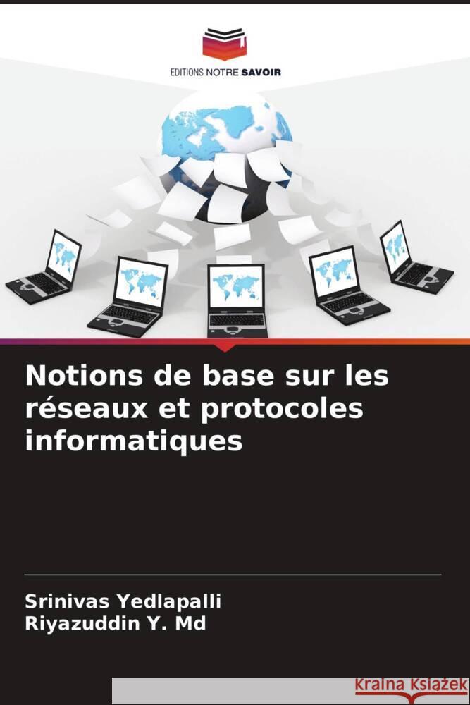 Notions de base sur les réseaux et protocoles informatiques Yedlapalli, Srinivas, Y. Md, Riyazuddin 9786204895864