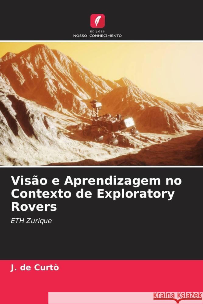 Visão e Aprendizagem no Contexto de Exploratory Rovers de Curtò, J. 9786204896007