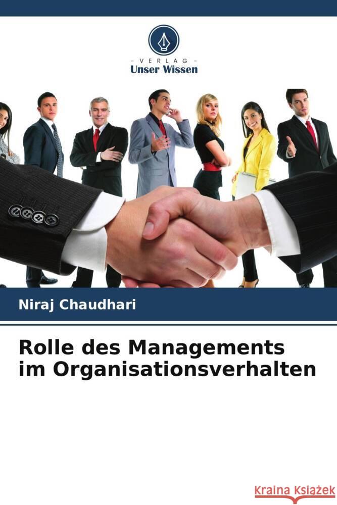 Rolle des Managements im Organisationsverhalten Chaudhari, Niraj 9786204897332