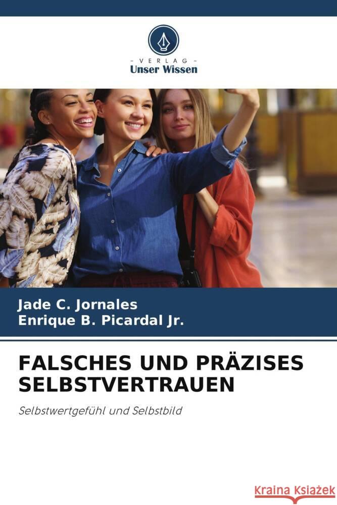 FALSCHES UND PRÄZISES SELBSTVERTRAUEN Jornales, Jade C., Picardal Jr., Enrique B. 9786204898117 Verlag Unser Wissen