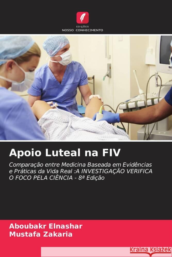 Apoio Luteal na FIV Elnashar, Aboubakr, Zakaria, Mustafa 9786204898193 Edições Nosso Conhecimento