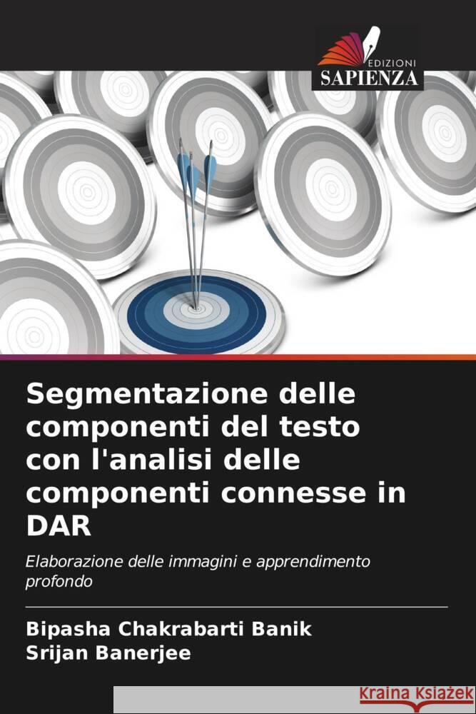 Segmentazione delle componenti del testo con l'analisi delle componenti connesse in DAR Chakrabarti Banik, Bipasha, Banerjee, Srijan 9786204898872