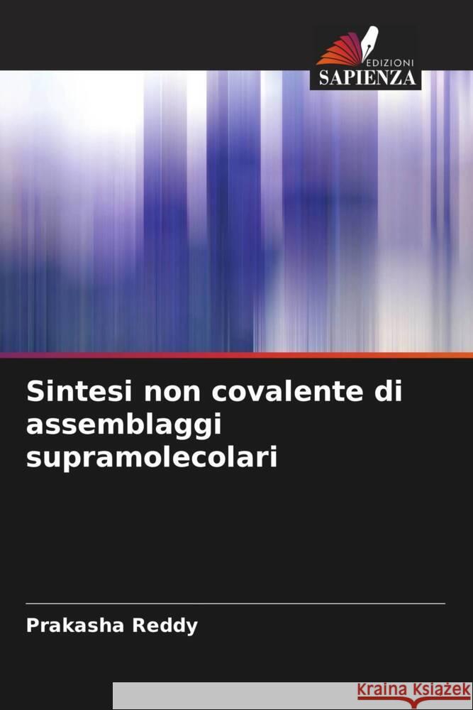 Sintesi non covalente di assemblaggi supramolecolari Reddy, Prakasha 9786204899046