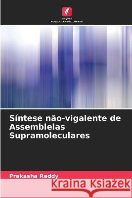 S?ntese n?o-vigalente de Assembleias Supramoleculares Prakasha Reddy 9786204899053