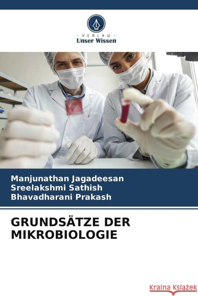 GRUNDSÄTZE DER MIKROBIOLOGIE Jagadeesan, Manjunathan, Sathish, Sreelakshmi, Prakash, Bhavadharani 9786204899251 Verlag Unser Wissen