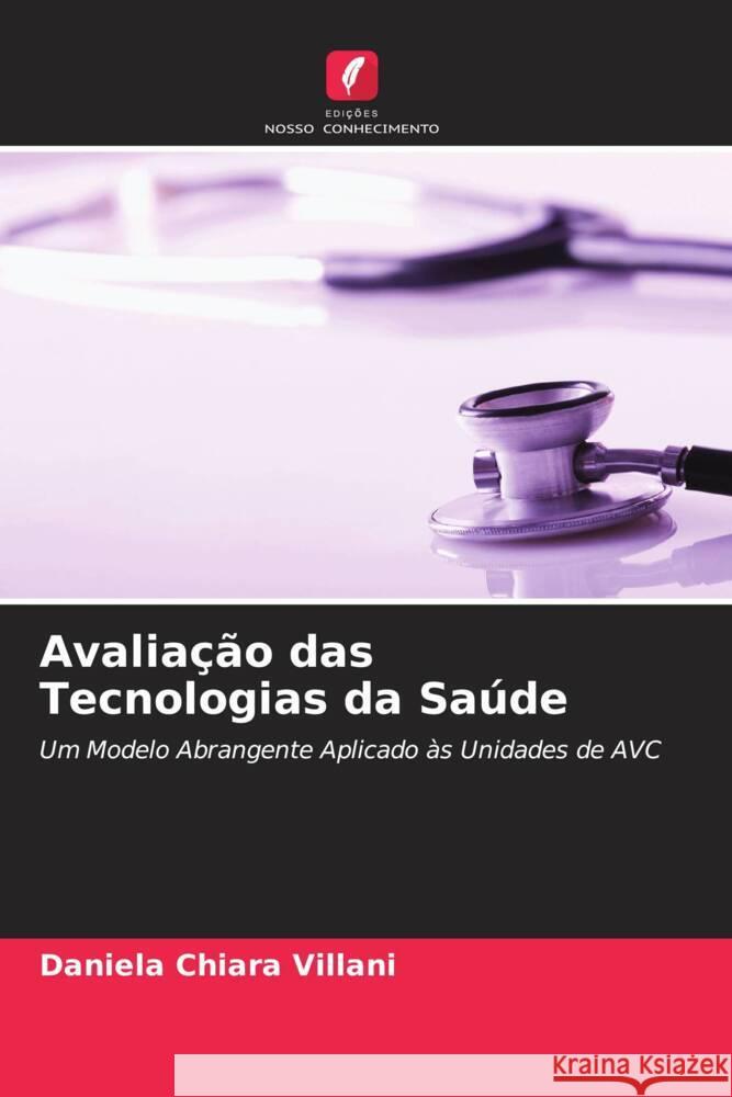 Avaliação das Tecnologias da Saúde Villani, Daniela Chiara 9786204899657