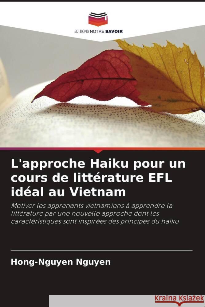 L'approche Haiku pour un cours de littérature EFL idéal au Vietnam Nguyen, Hong-Nguyen 9786204900735