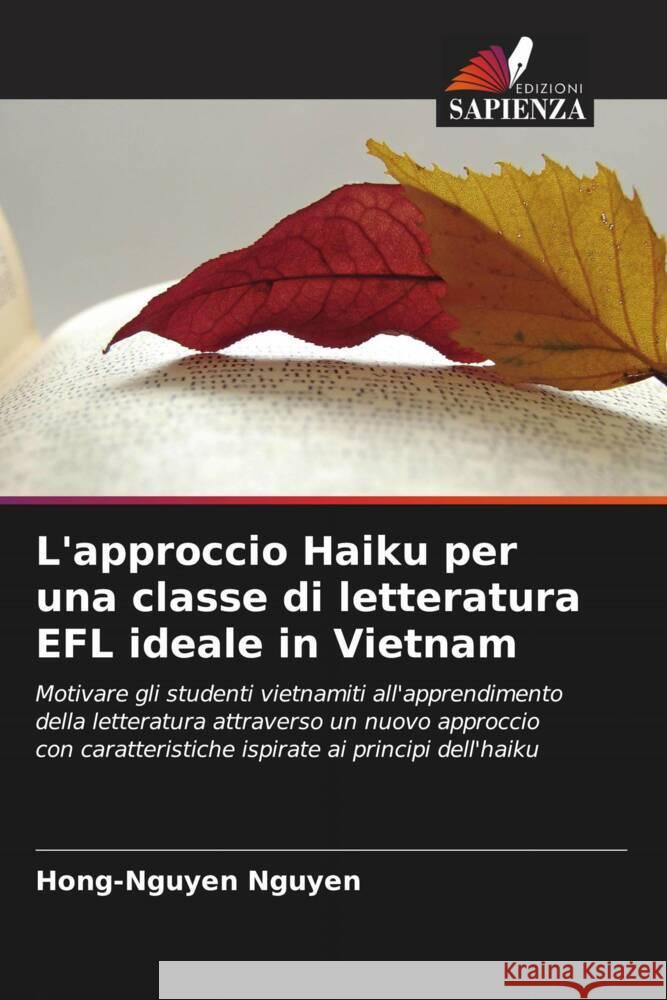 L'approccio Haiku per una classe di letteratura EFL ideale in Vietnam Nguyen, Hong-Nguyen 9786204900742