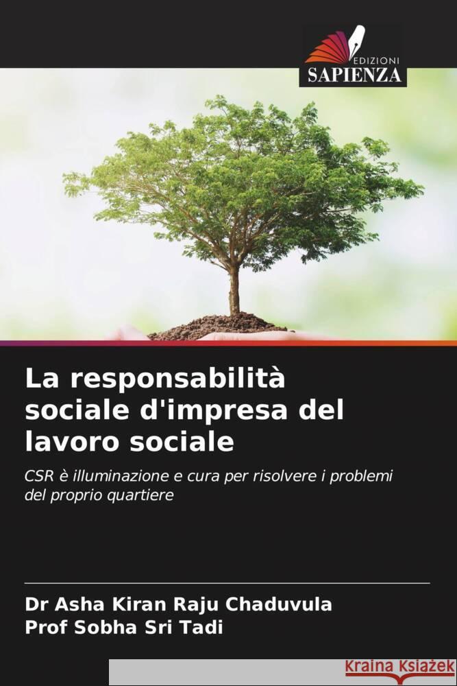 La responsabilità sociale d'impresa del lavoro sociale Chaduvula, Dr Asha Kiran Raju, Tadi, Prof Sobha Sri 9786204901183