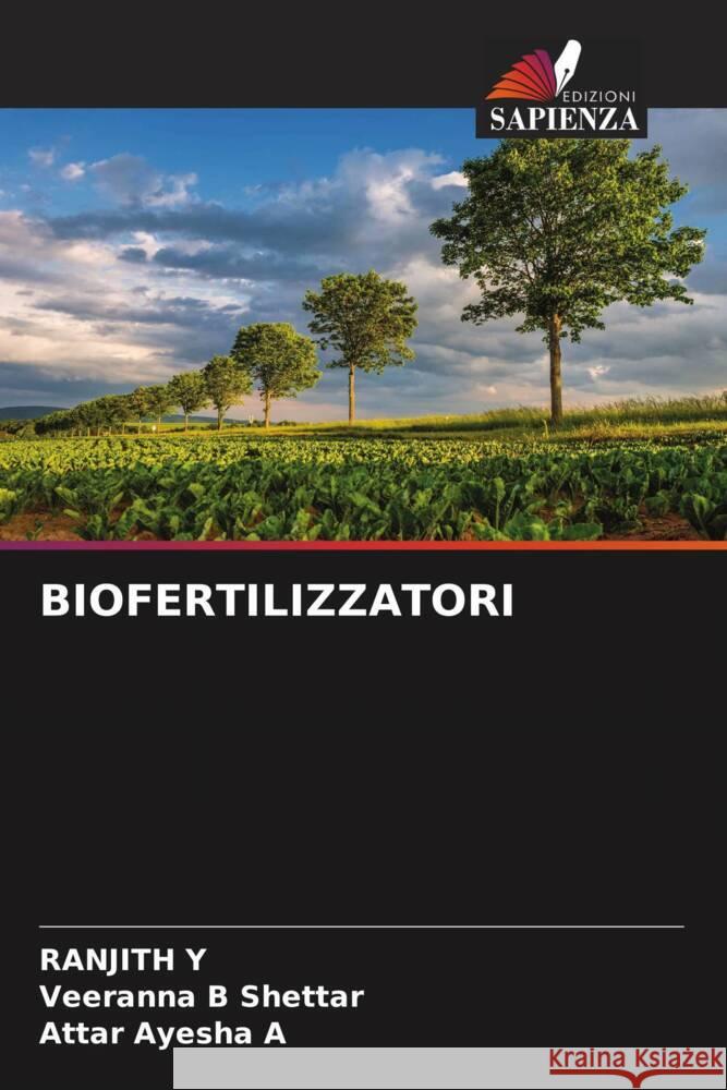 BIOFERTILIZZATORI Y, RANJITH, B Shettar, Veeranna, A, Attar Ayesha 9786204902067