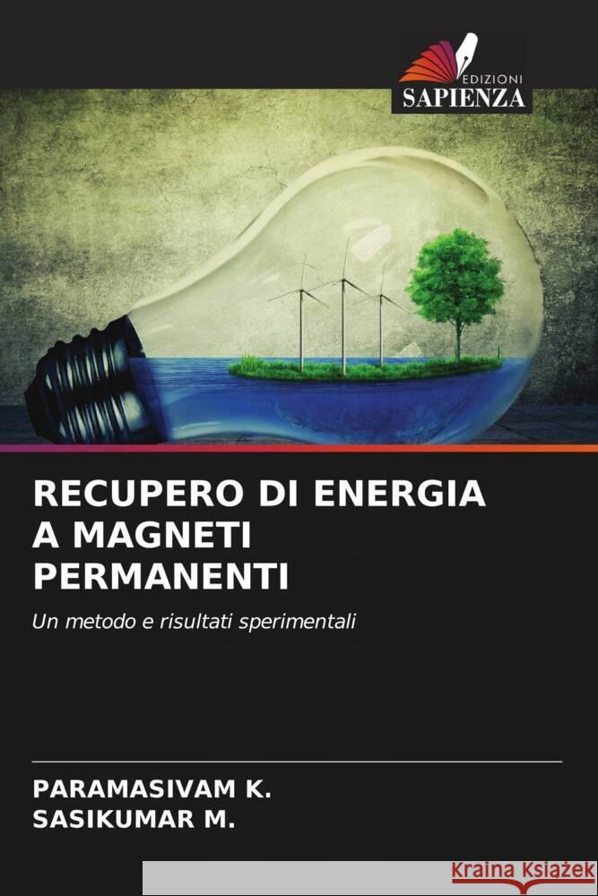 RECUPERO DI ENERGIA A MAGNETI PERMANENTI K., Paramasivam, M., Sasikumar 9786204902487