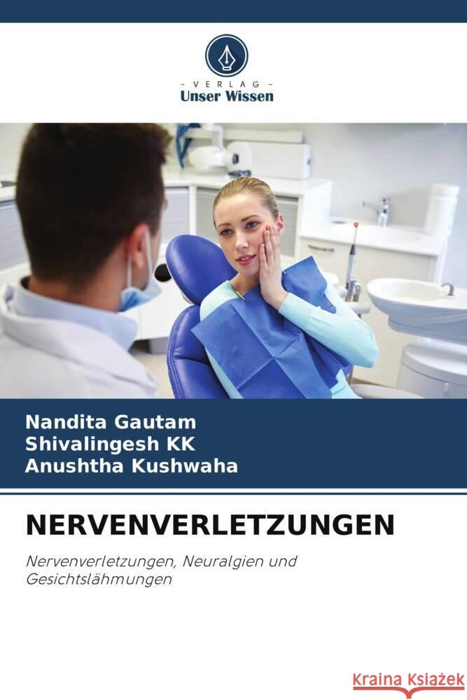 NERVENVERLETZUNGEN Gautam, Nandita, KK, Shivalingesh, Kushwaha, Anushtha 9786204904603 Verlag Unser Wissen