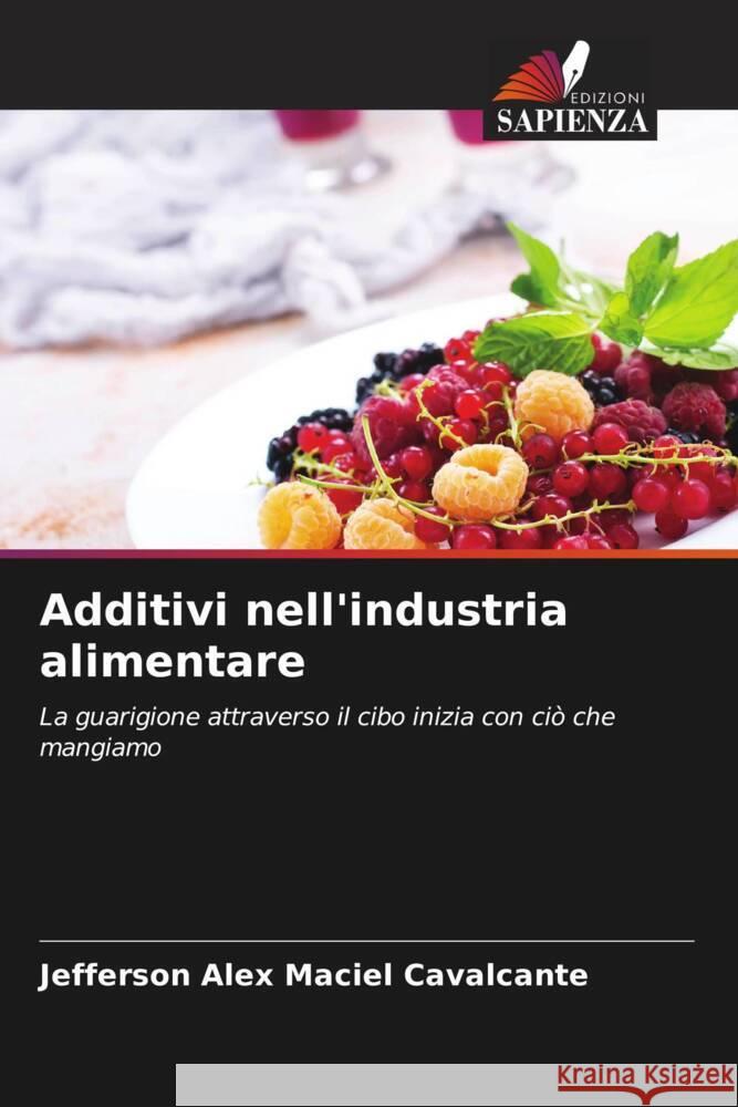 Additivi nell'industria alimentare Maciel Cavalcante, Jefferson Alex 9786204904658