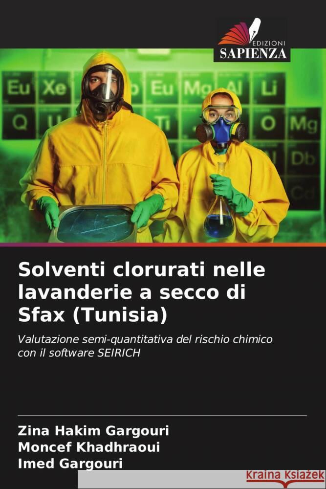 Solventi clorurati nelle lavanderie a secco di Sfax (Tunisia) HAKIM GARGOURI, Zina, Khadhraoui, Moncef, Gargouri, Imed 9786204904924