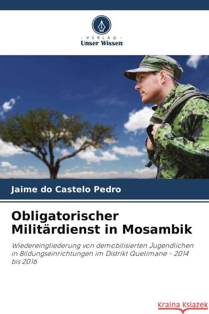 Obligatorischer Militärdienst in Mosambik Pedro, Jaime do Castelo 9786204905549