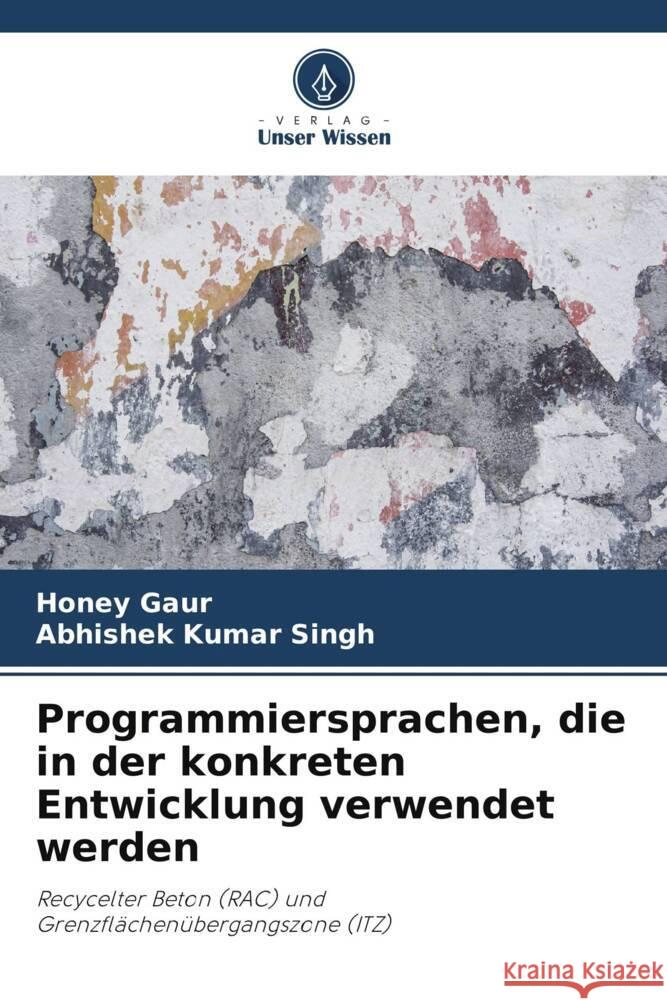 Programmiersprachen, die in der konkreten Entwicklung verwendet werden Gaur, Honey, Singh, Abhishek Kumar 9786204905600