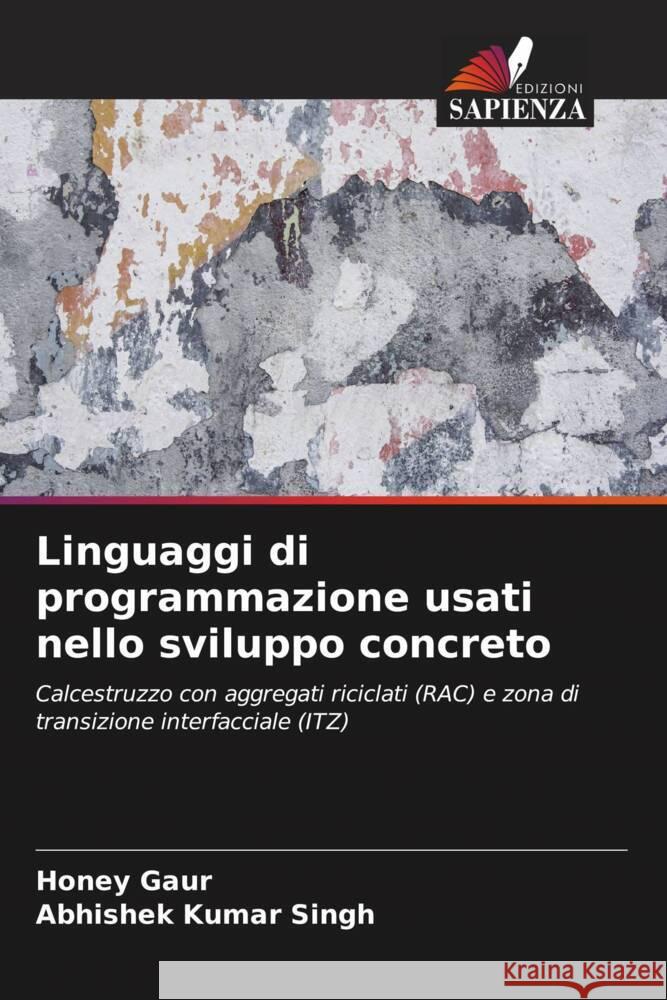 Linguaggi di programmazione usati nello sviluppo concreto Gaur, Honey, Singh, Abhishek Kumar 9786204905631