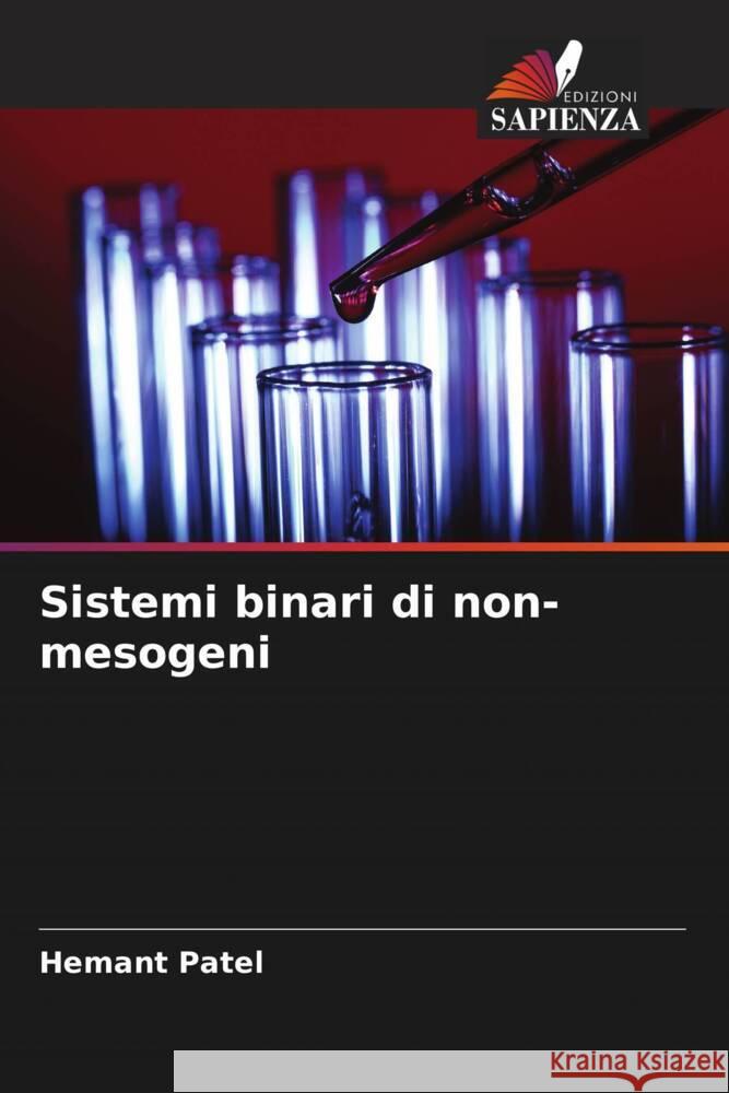 Sistemi binari di non-mesogeni Patel, Hemant 9786204905686